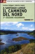 A Santiago lungo il cammino del Nord. Oltre 800 chilometri da Irún a Compostela