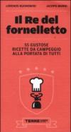 Il re del fornelletto. 55 gustose ricette da campeggio alla portata di tutti