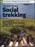 Social trekking. 36 proposte per camminare insieme e fare rete in Italia e all'estero