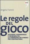 Le regole del gioco. Azzardo, dipendenza e criminalità: la campagna dei sindaci per contrastarli
