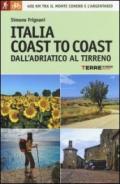 Italia coast to coast dall'Adriatico al Tirreno. 400 km tra il monte Conero e l'Argentario