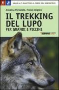 Il trekking del lupo. Per grandi e piccini