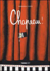 Chapeau! Ediz. illustrata