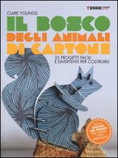 Il bosco degli animali di cartone. 35 progetti facili e divertenti