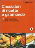 Cacciatori di ricette e giramondo. I 75 piatti imperdibili secondo Foodspotting