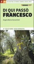 Di qui passò Francesco. 350 chilometri a piedi tra La Verna, Gubbio, Assisi... fino a Rieti