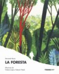 La foresta. Ediz. a colori