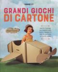 Grandi giochi di cartone. Dalla cucina all'aeroplano, facili progetti per divertirsi a costo zero. Con gadget