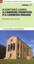 A Santiago lungo il cammino primitivo e il cammino inglese