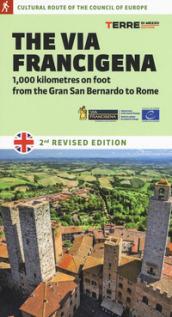 The Via Francigena. 1000 Kilometres on Foot from the Gran San Bernardo to Rome