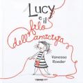 Lucy e il filo dell'amicizia. Ediz. a colori