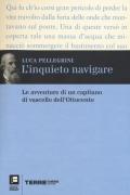 L' inquieto navigare. Le avventure di un capitano di vascello dell'Ottocento