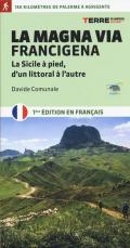 La Magna via Francigena. La Sicile à pied, d'un littoral à l'autre