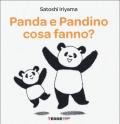Panda e Pandino cosa fanno? Ediz. a colori