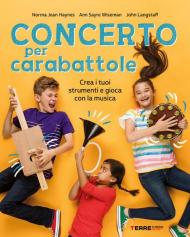 Concerto per carabattole. Crea i tuoi strumenti e gioca con la musica