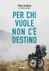 Per chi vuole non c'è destino