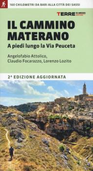 Il cammino materano. A piedi lungo la Via Peuceta