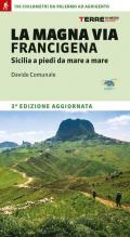 La Magna via Francigena. Sicilia a piedi da mare a mare