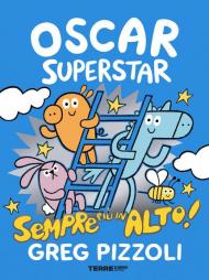 Oscar Superstar. Sempre più in alto! Ediz. a colori