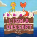 L' isola dessert