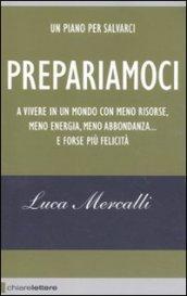 Prepariamoci a vivere un mondo con meno risorse