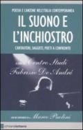 Il suono e l'inchiostro. Cantautori, saggisti, poeti a confronto