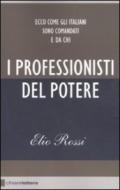 I professionisti del potere. Ecco come gli italiani sono comandati e da chi