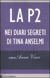 La P2. Nei diari segreti di Tina Anselmi