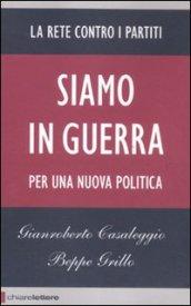 Siamo in guerra. Per una nuova politica