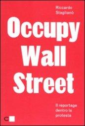 Occupy Wall Street. Il reportage dentro la protesta