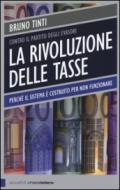 La rivoluzione delle tasse. Contro il partito degli evasori