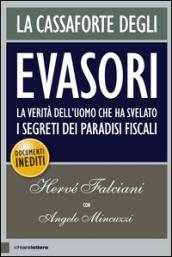 La cassaforte degli evasori. La verità dell'uomo che ha svelato i segreti dei paradisi fiscali