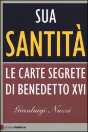 Sua Santità. Le carte segrete di Benedetto XVI