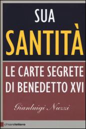 Sua Santità. Le carte segrete di Benedetto XVI