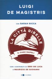 La città ribelle. Il caso Napoli