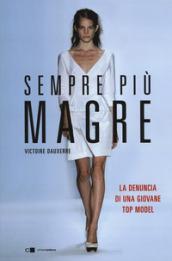 Sempre più magre: La denuncia di una giovane top model