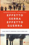 Effetto serra effetto guerra. Clima, conflitti, migrazioni: l'Italia in prima linea