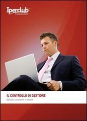 Il controllo di gestione. Obiettivi, strumenti e metodi