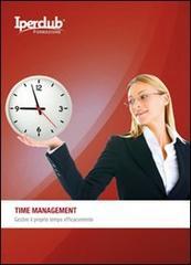 Time management. Gestire il proprio tempo efficacemente
