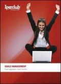 Goals management. Come raggiungere i propri obiettivi