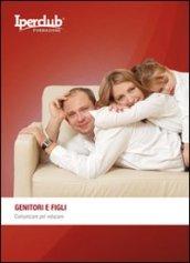 Genitori e figli. Comunicare per educare