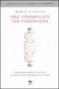 Idee strampalate che funzionano. Come promuovere la creatività e l'innovazione nell'ambiente di lavoro