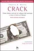 Crack. Come siamo arrivati al collasso del mercato e cosa ci riserva il futuro