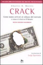 Crack. Come siamo arrivati al collasso del mercato e cosa ci riserva il futuro