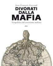 Divorati dalla mafia. Geopolitica del terrorismo mafioso