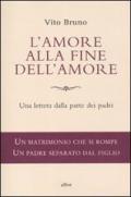 L' amore alla fine dell'amore. Una lettera dalla parte dei padri