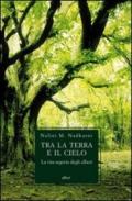 Tra la terra e il cielo: La vita segreta degli alberi