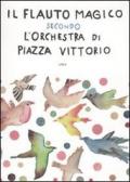 Il flauto magico secondo l'Orchestra di Piazza Vittorio. Con CD Audio