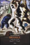 Brasile. Terra del futuro