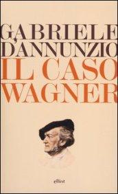 Il caso Wagner